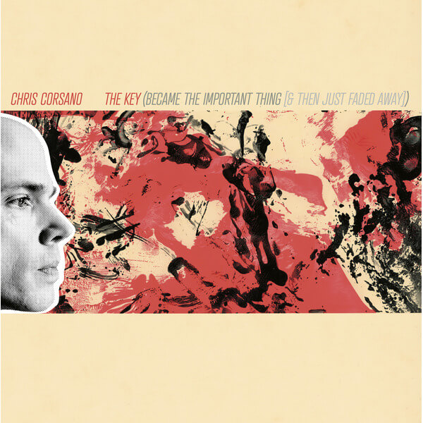Chris Corsano - The Key (Became the Important Thing [& Then Just Faded Away]) - LP