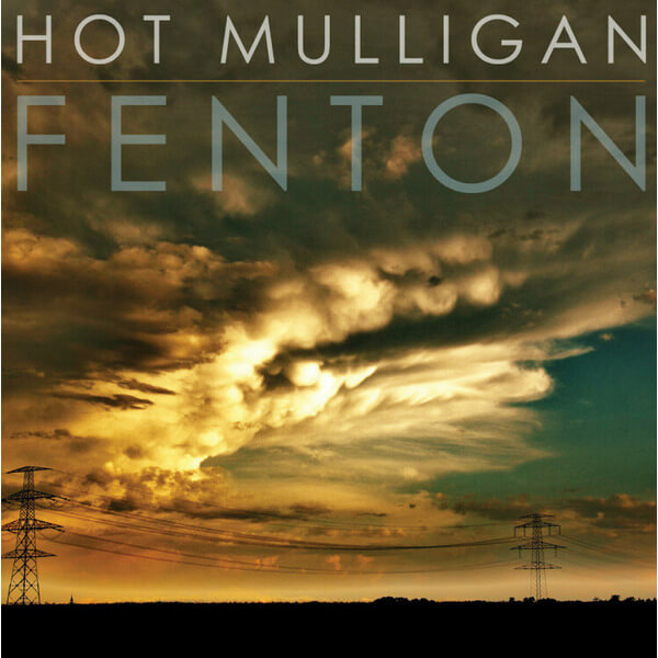 Hot Mulligan - Fenton / Honest & Cunning - 12"