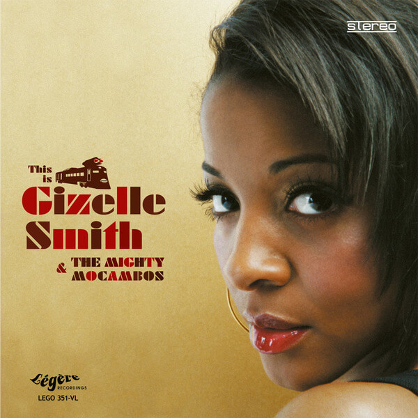 Gizelle Smith & The Mighty Mocambos - This Is … - 2LP