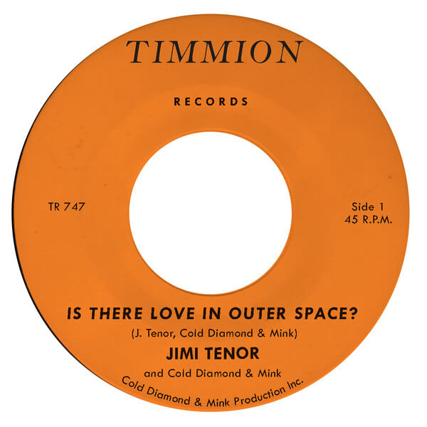 Jimi Tenor & Cold Diamond & Mink - Is There Love In Outer Space? - 7"