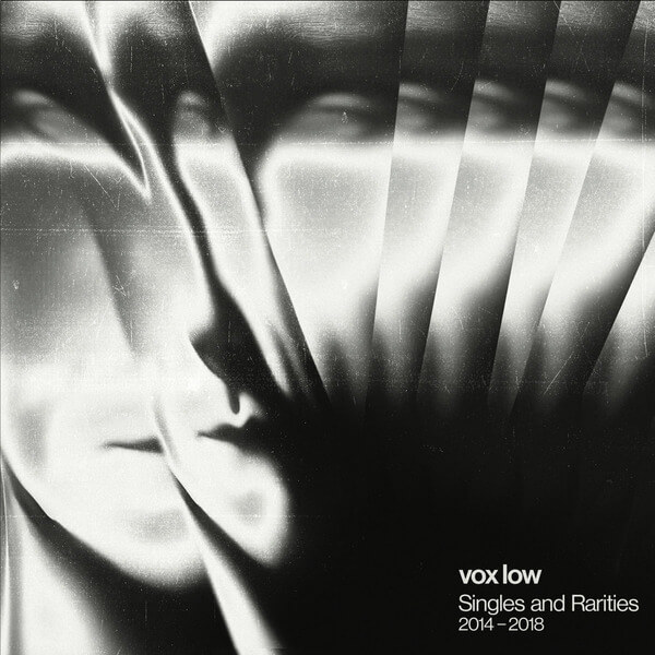 Vox Low - Singles & Rarities 2014​/​2018 - LP