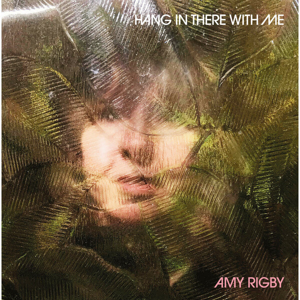 Amy Rigby - Hang In There With Me - LP