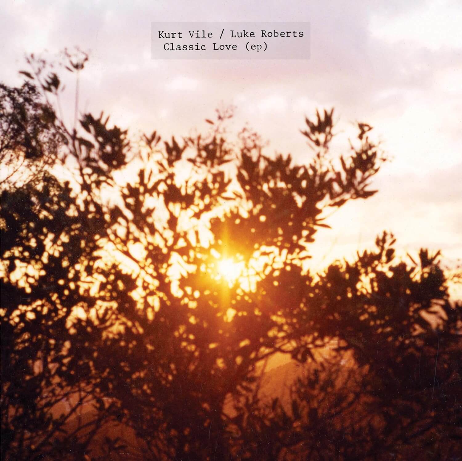Kurt Vile & Luke Roberts - Classic Love - Vinyl EP