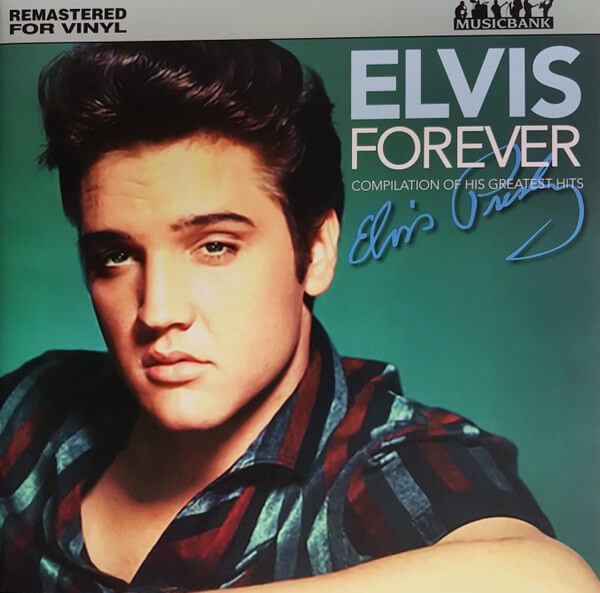 Elvis Presley – Elvis Forever (Compilation Of His Greatest Hits) - Vinyl LP