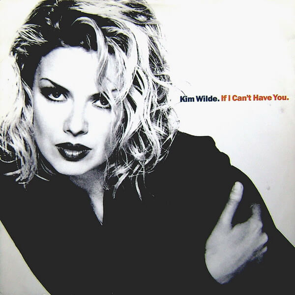 Kim Wilde - If I Can't Have You - Vinyl Maxi Single 12"