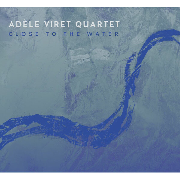 Adele Viret Quartet - Close To The Water - CD