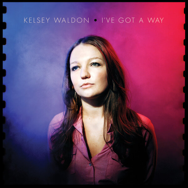 Kelsey Waldon - I've Got A Way - LP