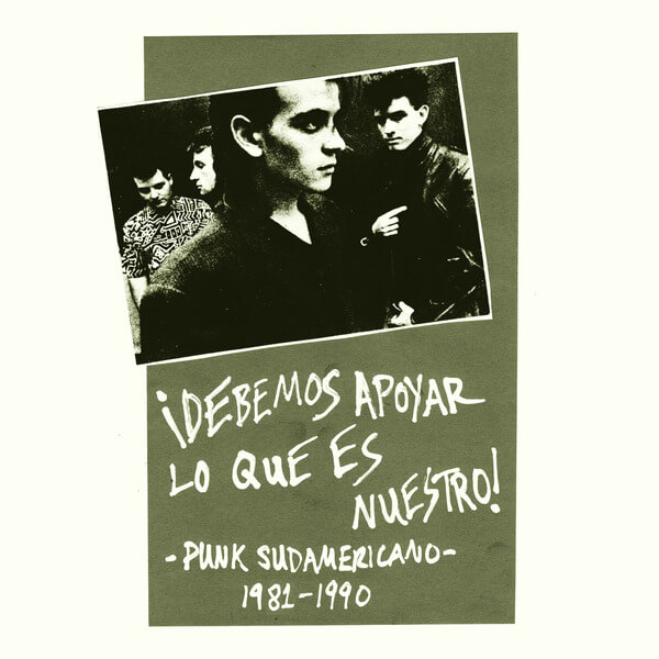 VA - Debemos Apoyar Lo Que Es Nuestro! Punk Sudamericano, 1981-1990 - Tape