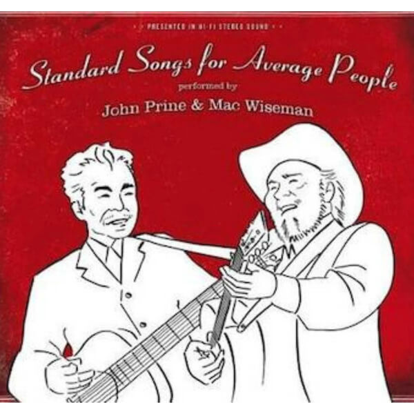 John Prine & Mac Wiseman - Standard Songs for Average People - CD