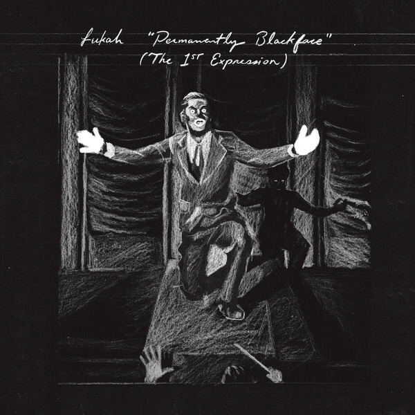 Lukah - Permanently Blackface (The 1st Expression) - LP