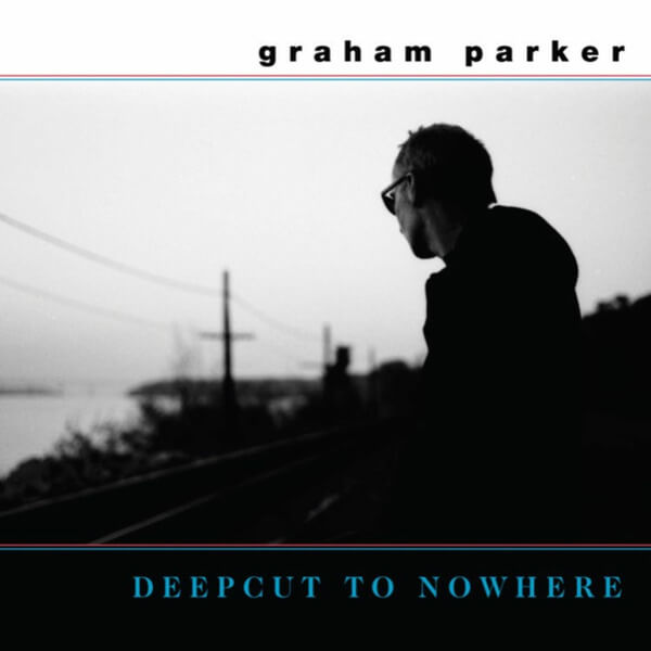 Graham Parker - Deepcut to Nowhere - LP+7"