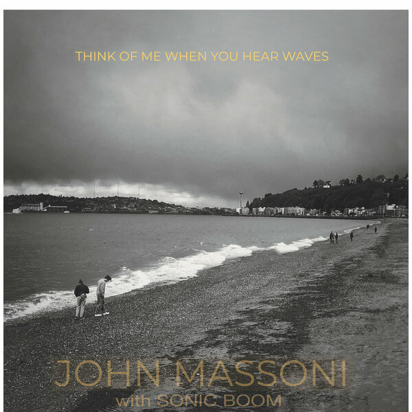 John Massoni W / Sonic Boom - Think Of Me… - LP