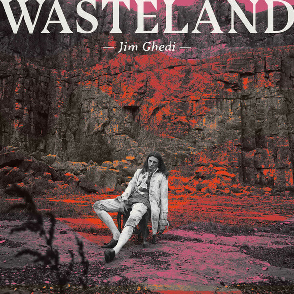 Jim Ghedi - Wasteland - CD