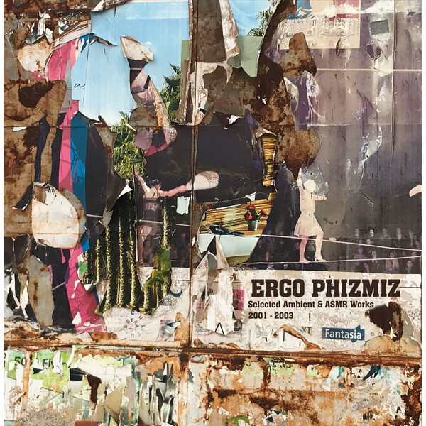 Ergo Phizmiz - Selected Ambient and ASMR Works 2001-2003 - LP