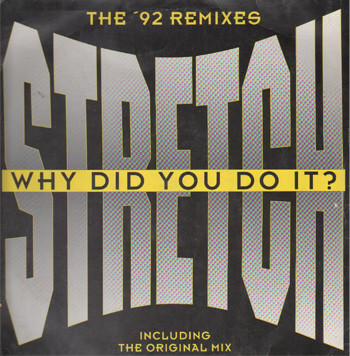 Stretch - Why Did You Do It? (The '92 Remixes) - Vinyl Maxi Single 12"