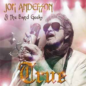 Jon Anderson & The Band Geeks – True - CD