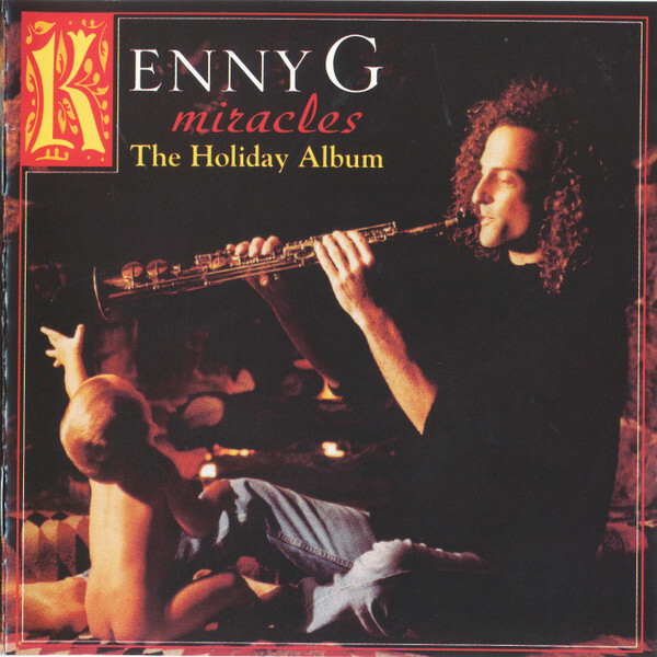 Kenny G - Miracles - The Holiday Album - CD