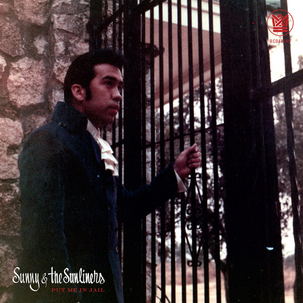 Sunny & The Sunliners - Put Me In Jail b/w Open Up Your Love Door - 7"