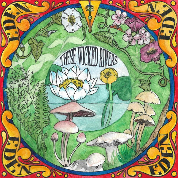 These Wicked Rivers - Eden - CD