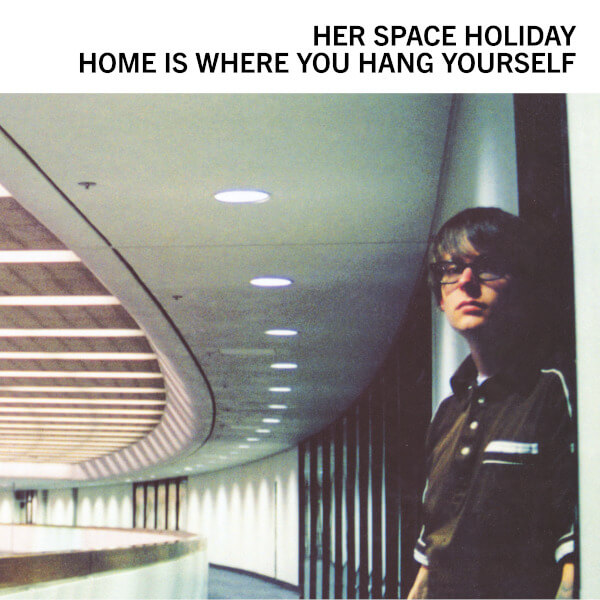 Her Space Holiday - Home Is Where You Hang Yourself - 2LP