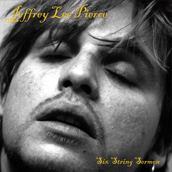 Jeffrey Lee Pierce - Six String Sermon - LP
