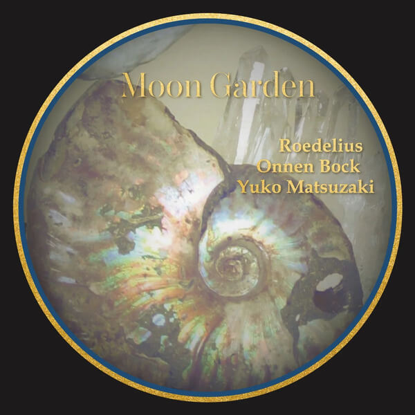 Roedelius, Onnen Bock, Yuko Matsuzaki - Moon Garden - CD