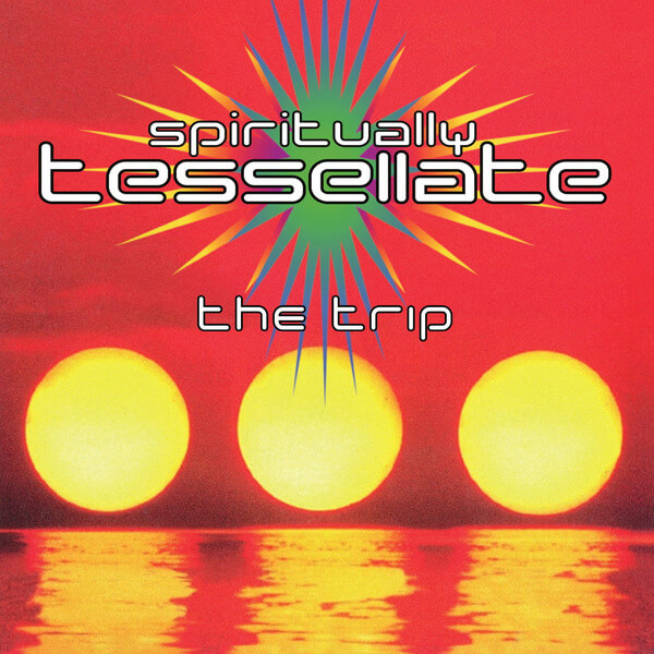 The Trip - Spiritually Tessellate - 12"