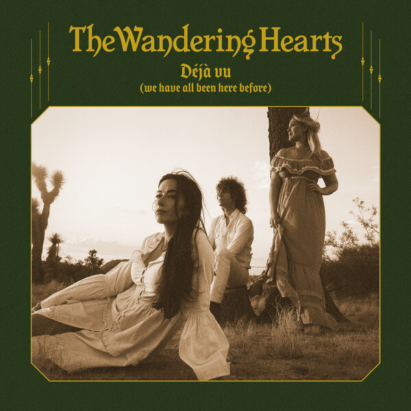 The Wandering Hearts - Deja vu (We Have All Been Here Before) - CD