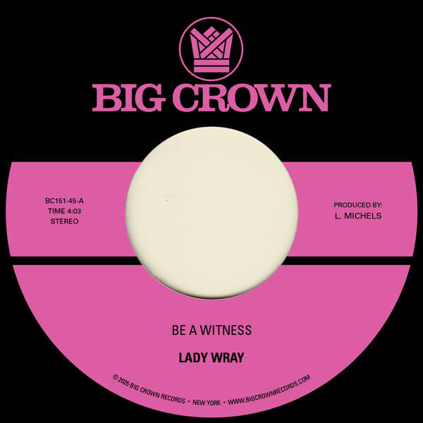 Lady Wray - Be A Witness b/w Best For Us - 7"