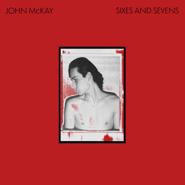 John Mckay - Sixes And Sevens - CD