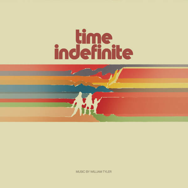 William Tyler - Time Indefinite - 2LP