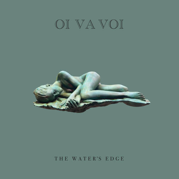 Oi Va Voi - The Water’s Edge - LP