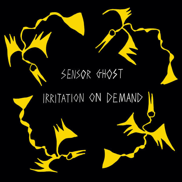 Sensor Ghost - Irritation On Demand - LP
