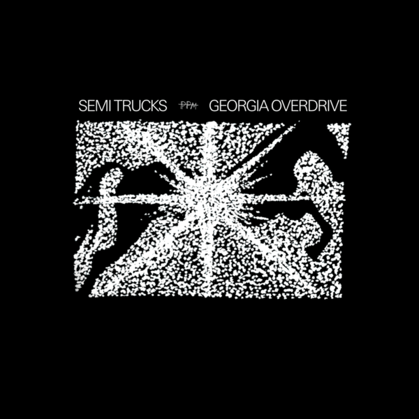 Semi Trucks - Georgia Overdrive - LP