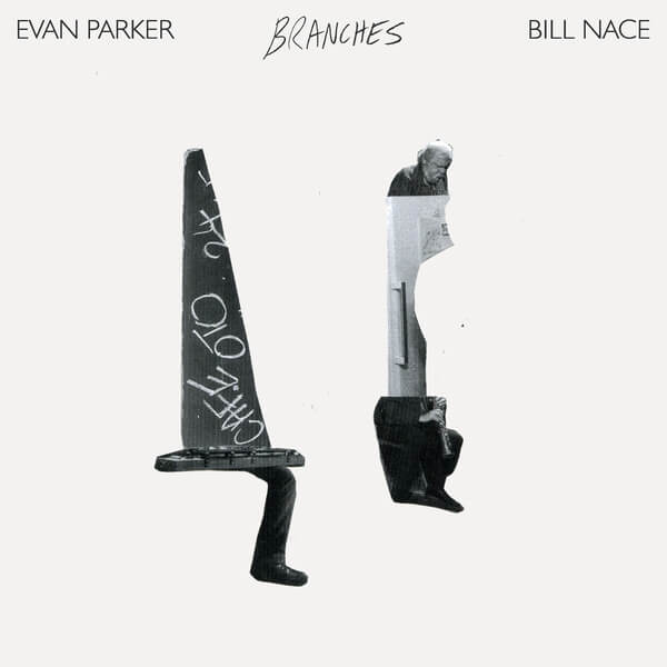 Evan Parker & Bill Nace - Branches - LP