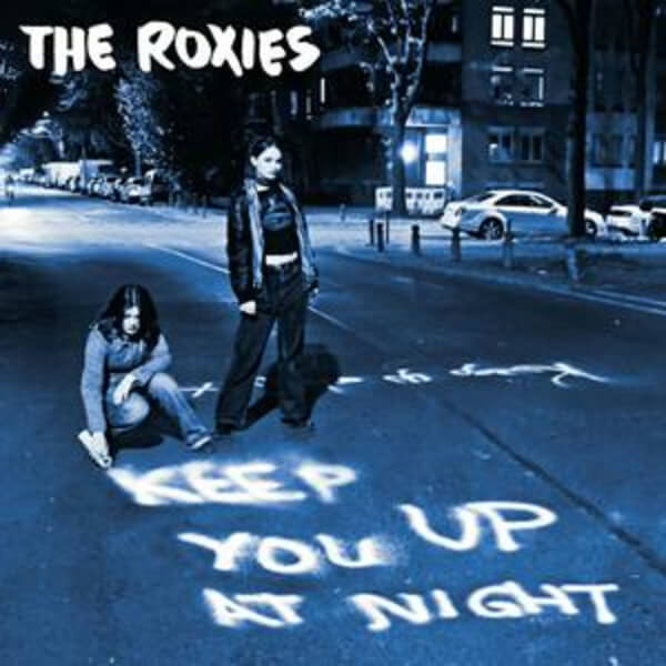 The Roxies - Keep You Up At Night - LP