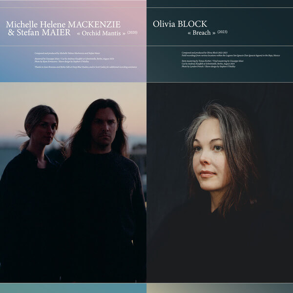 Michelle Helene Mackenzie, Stefan Maier, & Olivia Block - Orchid Mantis / Breach - LP