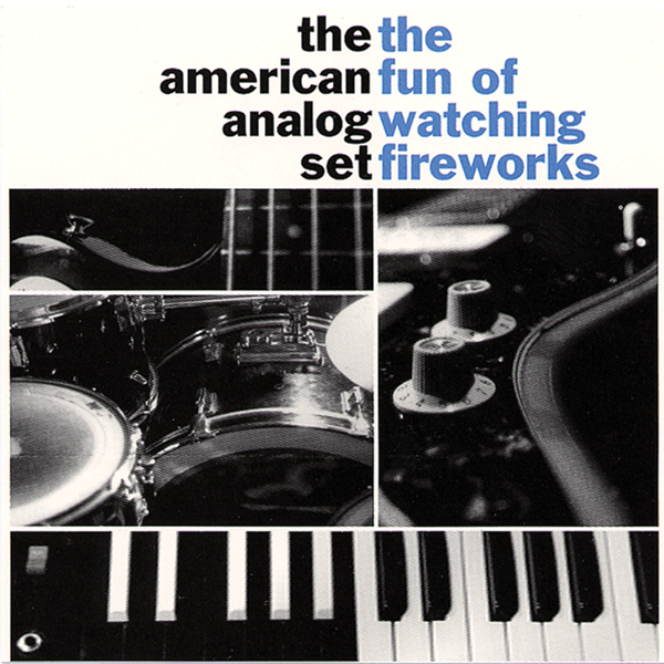 The American Analog Set - The Fun Of Watching Fireworks - LP