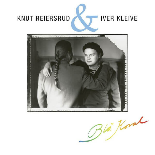 Knut Reiersrud / Iver Kleive - Bla Koral - LP