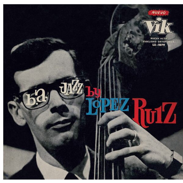 Jorge Lopez Ruiz - B.A. Jazz - LP