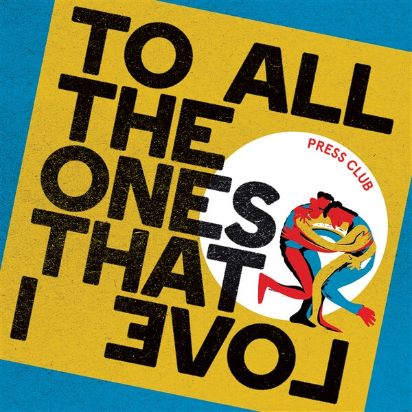 Press Club - To All The Ones That I Love - CD