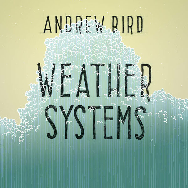 Andrew Bird - Weather Systems - CD