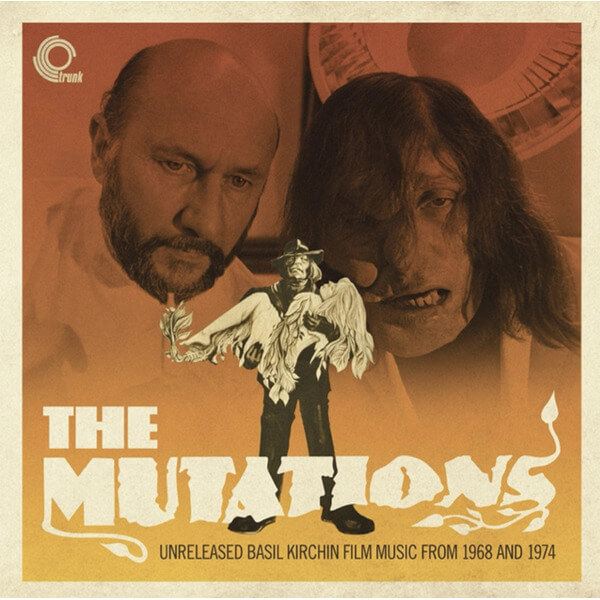 Basil Kirchin - The Mutations - Unreleased Basil Kirchin Film Music From 1968-1974 - LP