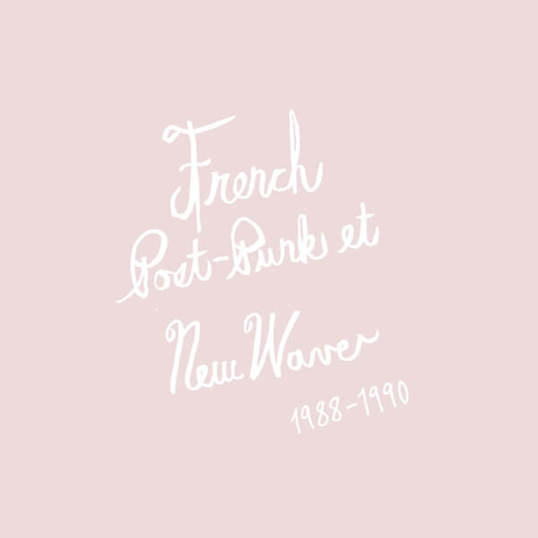 VA - French Post-Punk & New Wave: 1988-1990 - Tape