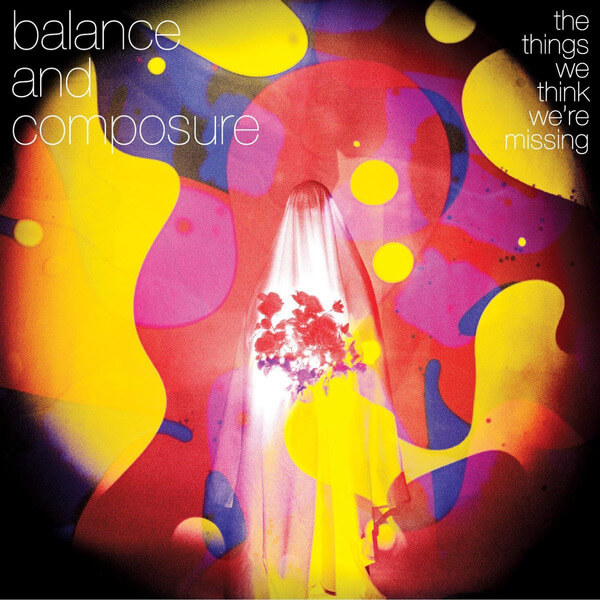 Balance And Composure - The Things We Think We're Missing - LP