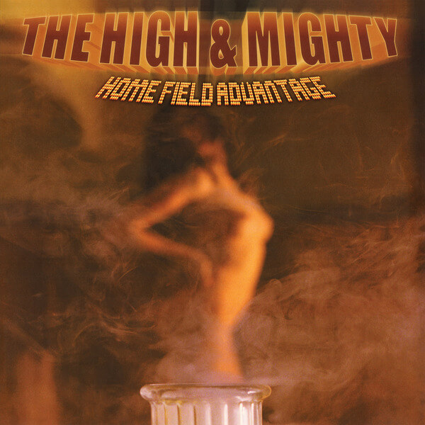 The High & Mighty - Home Field Advantage - 2LP
