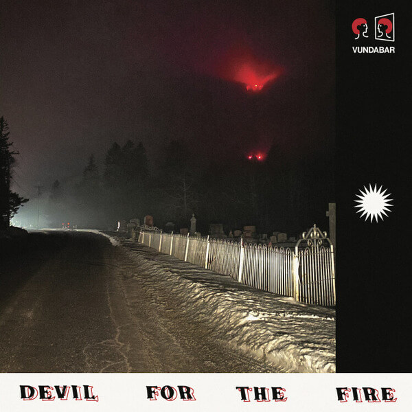 Vundabar - Devil For The Fire - LP