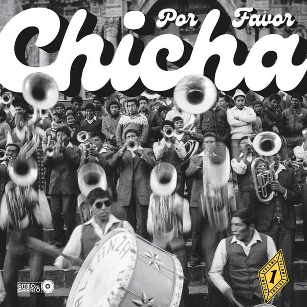 VA - Chicha Por Favor Volume 1 : Grooves from El Vocal: The Heartbeat of Peruvian Cumbia - LP