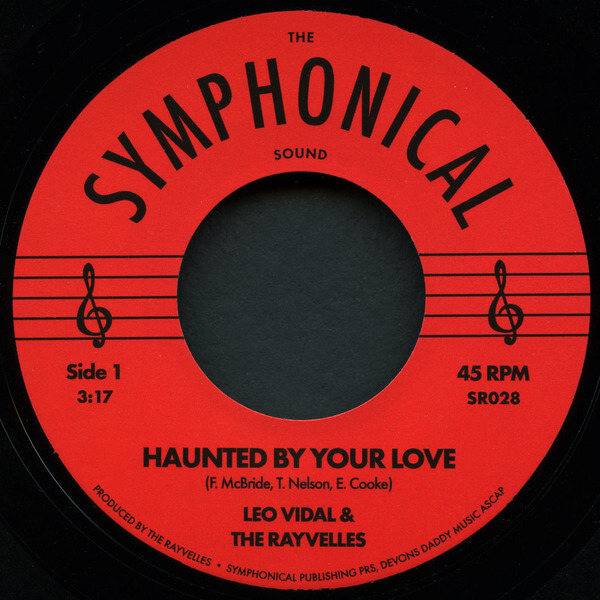 Leo Vidal & The Rayvelles - Haunted by Your Love - 7"
