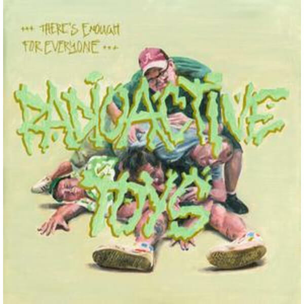 Radioactive Toys - There's Enough For Everyone - LP